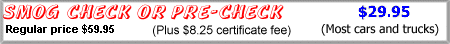 SMOG CHECK OR PRECHECK $29.95