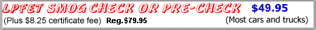 LPFT Smog Check or Pre-Check $49.95